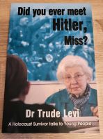Trude Levi - Did you ever meet Hitler, Miss? Holocaust Zeitzeugin Hessen - Mühlheim am Main Vorschau