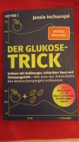 Jessi Inxhauspe: Der Glukose Trick. Selbsttest 10 Ernährung Hacks Pankow - Prenzlauer Berg Vorschau