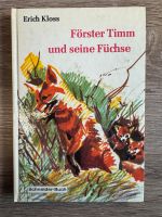 Förster Timm und seine Füchse - Erich Kloss (Ausgabe 1968) Nordrhein-Westfalen - Kerpen Vorschau