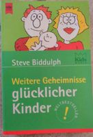 Weitere Geheimnisse glücklicher Kinder Steve Bidduph Sachsen - Rackwitz Vorschau