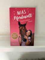 Pferdebuch Mias Pferdewelt Glaube an deinen Traum Hessen - Schlüchtern Vorschau