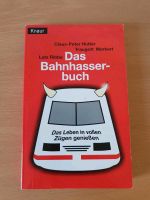 Das Bahnhasserbuch Leben in vollen Zügen Taschenbuch Humor Bayern - Röllbach Vorschau