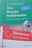 Fälle Klinische Notfallmedizin. Die 100 wichtigsten Diagnosen Bayern - Bad Kissingen Vorschau