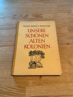 Unsere schönen alten Kolonien - Hans Ernst Pfeiffer. Bayern - Landshut Vorschau
