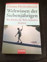 Buch Weltwissen de Siebenjährigen von Donata Elschenbroid Nordrhein-Westfalen - Schmallenberg Vorschau
