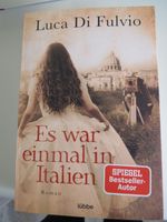 Es war einmal in Italien* Luca Di Fulvio Nordrhein-Westfalen - Greven Vorschau