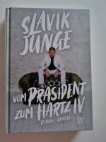 Slavik Junge - Vom Präsident zum Hartz IV Roman, Bratan Hessen - Hofgeismar Vorschau