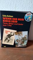 Udo Achten Wenn Ihr nur einig seid Texte, Bilder Lieder zum 1.Mai Nordrhein-Westfalen - Holzwickede Vorschau