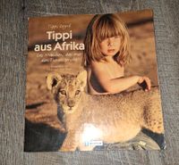 Tippi Degre Tippi aus Afrika Das Mädchen, das mit den Tieren spri Niedersachsen - Lastrup Vorschau