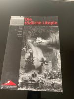 Die tödl. Utopie. Dokumente, Daten zum Obersalzberg München - Schwabing-West Vorschau