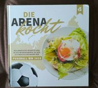 Kochbuch/ Die Arena kocht Fußball WM 2018 Bayern - Rechtenbach Vorschau