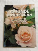 Gesunde Gartenpflanzen Krankheiten Schädlinge erkennen bekämpfen Bayern - Trogen Vorschau