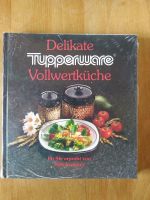 Kochbuch Delikate Tupperware Vollwertküche Baden-Württemberg - Malsburg-Marzell Vorschau