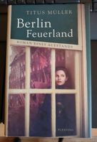 Titus Müller - Berlin Feuerland (historischer Roman) Sachsen - Radeburg Vorschau