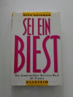 Buch sei ein Biest Ruth Rothman Karriere Frauen Sachsen - Striegistal Vorschau