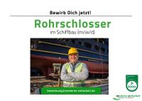 Rohrschlosser (m/w/d) im Schiffbau gesucht! Ab 18 € Stundenlohn! Bremen - Vegesack Vorschau