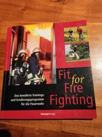 Fit for Fire Fighting Hampp Verlag, 1. Auflage Nordrhein-Westfalen - Pulheim Vorschau