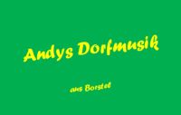 Andys Dorfmusik sucht Verstärkung! Niedersachsen - Staffhorst Vorschau