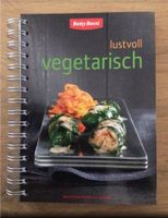 Kochbuch * Lustvoll vegetarisch * Betty Bossi * neu Bayern - Neutraubling Vorschau