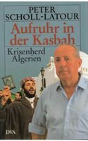 Peter Scholl-Latour, Aufruhr in der Kasbah, Krisenherd Algerien Rheinland-Pfalz - Mainz Vorschau