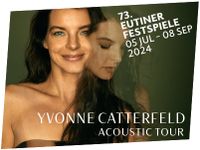 1 x Yvonne Catterfeld Acoustic Tour, Eutiner Festspiele, 04.09. Kreis Ostholstein - Eutin Vorschau