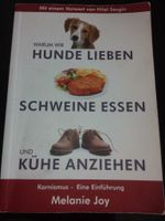 Warum wir Hunde lieben, Schweine essen und Kühe anziehen, M. Joy Bayern - Viechtach Vorschau