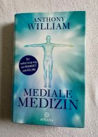 Mediale Medizin von Anthony William Sachsen - Priestewitz Vorschau