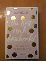 Buch: Du bist reich beschenkt v. Max Lucado Rheinland-Pfalz - Andernach Vorschau