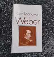 Carl Maria von Weber v. Dieter Härtwig Bildbiographie VEB 1989 Thüringen - Stadtroda Vorschau