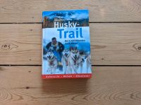 Buch Husky-Trail, mit Schlittenhunden durch Alaska, top Zustand Niedersachsen - Rotenburg (Wümme) Vorschau