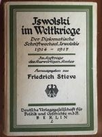 Iswolski im Weltkriege 1926 Friedrich Stieve 1914-1917 Hessen - Ahnatal Vorschau