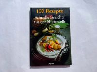 Schnelle Gerichte aus der Mikrowelle 100 Rezepte Unipart Niedersachsen - Göttingen Vorschau