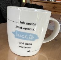 Tasse: "Ich mache erstmal nichts und dann warte ich ab" Gute Laun Brandenburg - Potsdam Vorschau