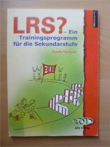 Legasthenie LRS ? Ein Trainingsprogramm für die Sekundarstufe in Vettelschoß