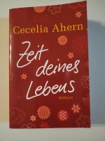 Zeit deines Lebens von Cecelia Ahern Bremen - Seehausen  Vorschau