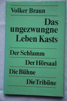 Volker Braun; Das ungezwungne Leben Kasts Sachsen - Brandis Vorschau