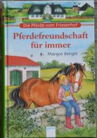 Pferdefreundschaft für immer von Margot Berger Nordrhein-Westfalen - Hennef (Sieg) Vorschau