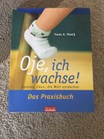 Buch, Ohne je, ich wachse! Das Praxisbuch Freiburg im Breisgau - March Vorschau