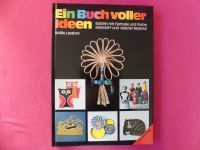 "Ein Buch voller Ideen" Basteln mit Fantasie und Farbe von Noelle Bayern - Eitting Vorschau