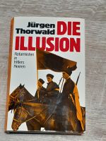 Jürgen Thorwald - Die Illusion Rotarmisten in Hitlers Heeren Buch Nordrhein-Westfalen - Rheda-Wiedenbrück Vorschau