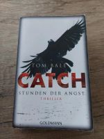 Catch, Stunden der Angst- Tom Bale, Thriller,  Taschenbuch Nordrhein-Westfalen - Moers Vorschau