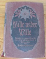 antiquarisches Buch: Wille wider Wille, Gustav Harders, 1921 Bayern - Dietfurt an der Altmühl Vorschau