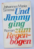 Johannes Mario Simmel, Und Jimmy ging zum Regenbogen, Roman, Buch Bayern - Pöttmes Vorschau