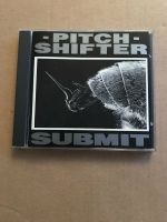 Pitch Shifter – Submit CD Pitchshifter Industrial Death Metal EBM Nordrhein-Westfalen - Neuss Vorschau