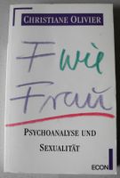 F wie Frau, Psychoanalyse und Sexualität; Christiane Olivier, TB Rheinland-Pfalz - Neustadt an der Weinstraße Vorschau