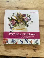 Buch Basics für Zuckerblumen Nordrhein-Westfalen - Bergisch Gladbach Vorschau