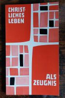 Buch CHRISTLICHES LEBEN ALS ZEUGNIS Bayern - Aschaffenburg Vorschau