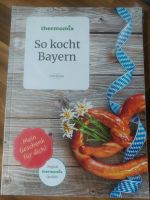 So kocht Bayern Thermomix Buch *NEU* Nordrhein-Westfalen - Siegburg Vorschau