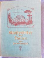 Paul Stiegele, Klosterbilder aus Italien, Badersche 1925 Köln - Ehrenfeld Vorschau