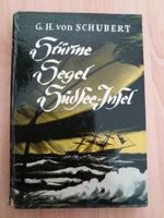 Buch: Stürme, Segel, Südsee-Insel - G.H. von Schubert Sachsen - Riesa Vorschau